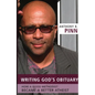 Writing God's Obituary: How a Good Methodist Became a Better Atheist - Paperback