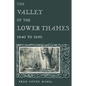 The Valley of the Lower Thames 1640 to 1850 - Paperback