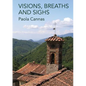 Visions, Breaths and Sighs - Paperback