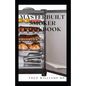 Masterbuilt Smoker Cookbook: All You Need To Know About Recipes To Master Skill Of Smoking - Paperback