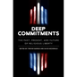 Deep Commitments: The Past, Present, and Future of Religious Liberty - Paperback