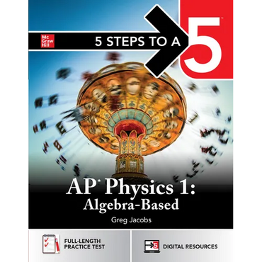 5 Steps to a 5: AP Physics 1 2025: Practice AP Tests + AP Content Review + Digital Exams - Paperback
