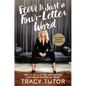 Fear Is Just a Four-Letter Word: How to Develop the Unstoppable Confidence to Own Any Room - Hardcover