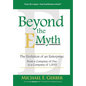 Beyond The E-Myth: The Evolution of an Enterprise: From a Company of One to a Company of 1,000! - Hardcover
