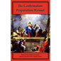 The Confirmation Preparation Manual - Paperback