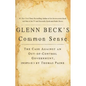 Glenn Beck's Common Sense: The Case Against an Ouf-Of-Control Government, Inspired by Thomas Paine - Paperback