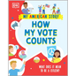 How My Vote Counts: What Does It Mean to Be a Citizen? - Hardcover