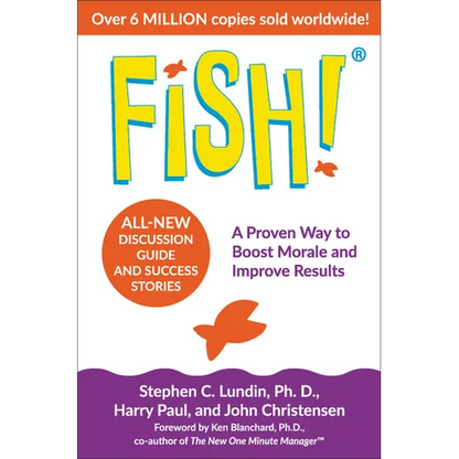 Fish!: A Proven Way to Boost Morale and Improve Results - Hardcover