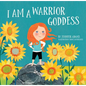 I Am a Warrior Goddess - Hardcover