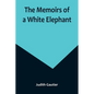 The Memoirs of a White Elephant - Paperback