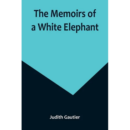 The Memoirs of a White Elephant - Paperback