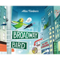 Broadway Bird - Hardcover