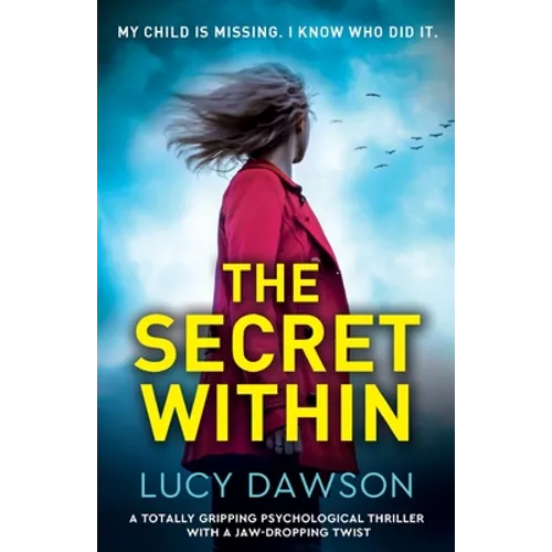The Secret Within: A totally gripping psychological thriller with a jaw-dropping twist - Paperback