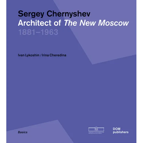 Sergey Chernyshev: Architect of the New Moscow - Paperback