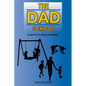 The Dad School: 50 Ways to Build Daditude - Paperback