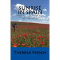 Sunrise in Spain: Finding the Good Life Hiking the Camino de Santiago - Paperback