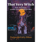 That Very Witch: Fear, Feminism, and the American Witch Film - Paperback