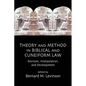 Theory and Method in Biblical and Cuneiform Law: Revision, Interpolation, and Development - Paperback