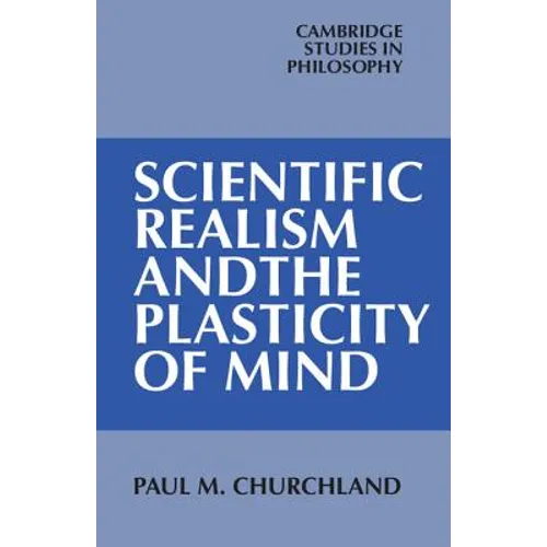 Scientific Realism and the Plasticity of Mind - Paperback
