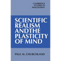 Scientific Realism and the Plasticity of Mind - Paperback