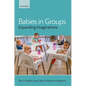 Babies in Groups: Expanding Imaginations - Hardcover