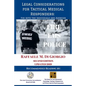 Legal Considerations for Tactical Medical Responders: For Both the Individuals and Agencies - Paperback