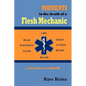 Moments in the Death of a Flesh Mechanic ... a healer's rebirth - Paperback