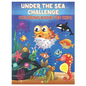 Under the Sea Challenge Coloring Book for Kids: Amazing Set of Cute Ocean Animals Workbook for Kids Boys and Girls Ages 3-8 - Paperback