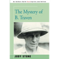 The Mystery of B. Traven - Paperback