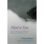Mind at Ease: Self-Liberation Through Mahamudra Meditation - Paperback
