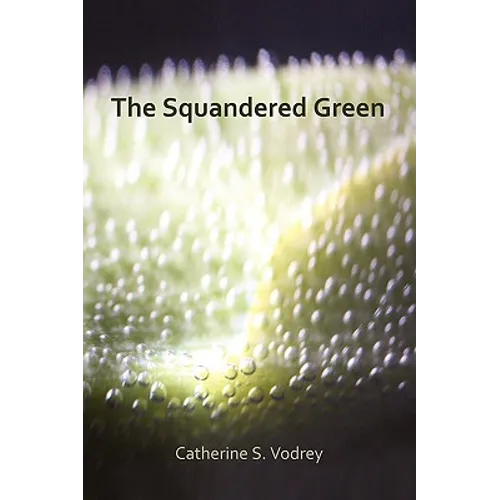 The Squandered Green - Paperback