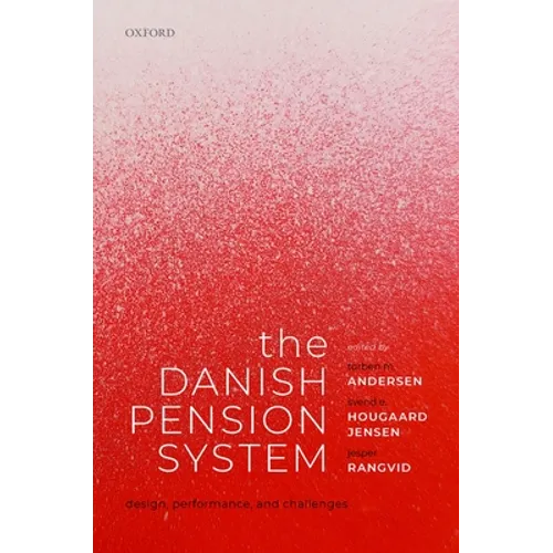The Danish Pension System: Design, Performance, and Challenges - Hardcover