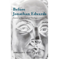 Before Jonathan Edwards: Sources of New England Theology - Hardcover