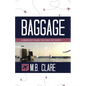 Baggage: A Memoir of Travel That Went off Script - Paperback
