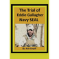 The Trial of Eddie Gallagher, Navy SEAL - Paperback