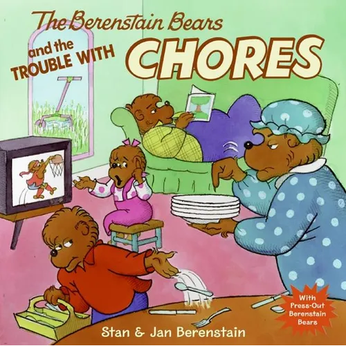 The Berenstain Bears and the Trouble with Chores - Hardcover
