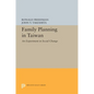 Family Planning in Taiwan: An Experiment in Social Change - Paperback