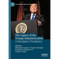 The Legacy of the Trump Administration: A Disruptive Presidency - Hardcover