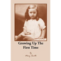 Growing Up the First Time - Paperback