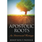 Apostolic Roots: An Interracial Heritage - Paperback