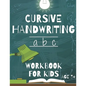 Cursive Handwriting: Workbook For Beginners. 2-in-1 Writing Practice Book to Master Letters And Words To Learn Writing In Cursive For kids - Paperback