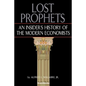 Lost Prophets: An Insider's History of the Modern Economists - Paperback