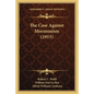 The Case Against Mormonism (1915) - Paperback