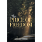 The Price Of Freedom - Paperback