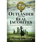 Outlander and the Real Jacobites: Scotland's Fight for the Stuarts - Paperback