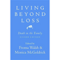 Living Beyond Loss: Death in the Family - Paperback