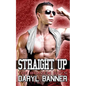Straight Up (The Brazen Boys) - Paperback