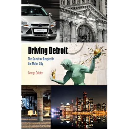 Driving Detroit: The Quest for Respect in the Motor City - Paperback