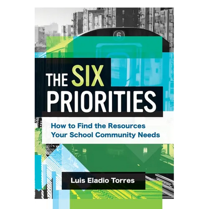 The Six Priorities: How to Find the Resources Your School Community Needs - Paperback