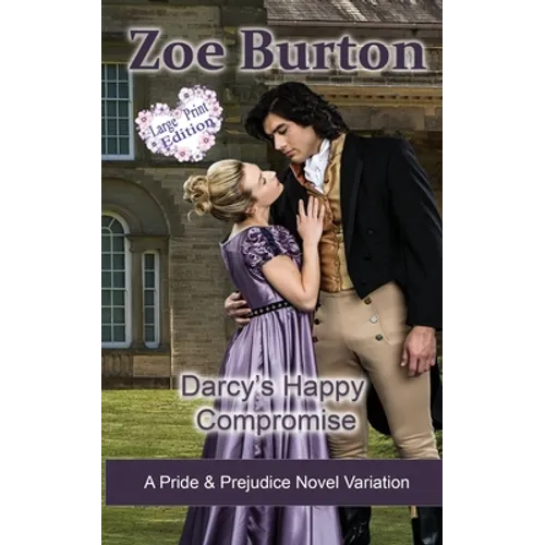 Darcy's Happy Compromise Large Print Edition - Paperback